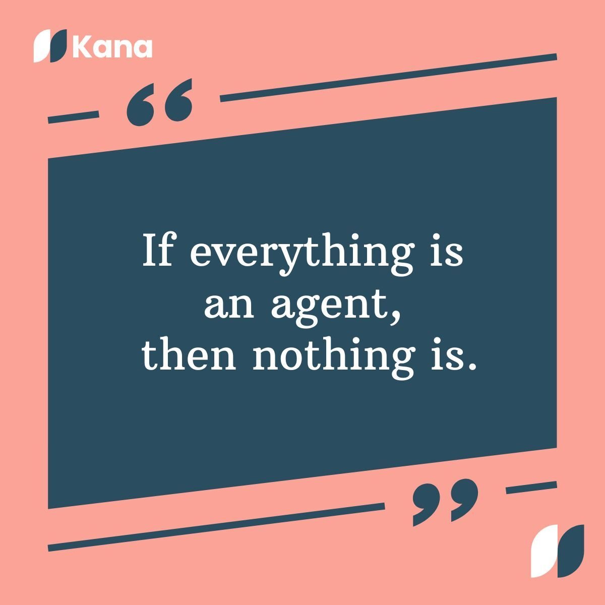 If everything is an agent